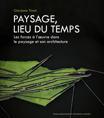 Les forces à l’oeuvre dans le paysage et son architecture